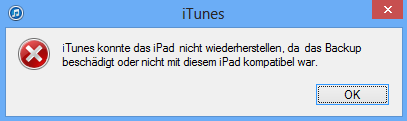 iTunes Fehler: Backup beschädigt oder nicht kompatibel