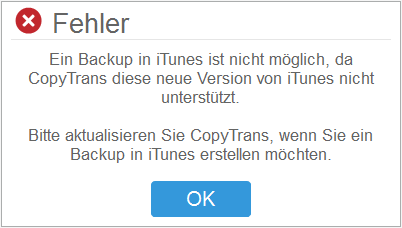 Ein Backup in ITunes ist nicht möglich, da CopyTrans diese neue Version von iTunes nicht unterstützt