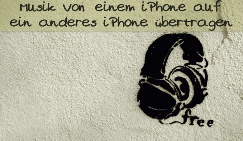 Musik von einem iPhone auf ein anderes iPhone übertragen