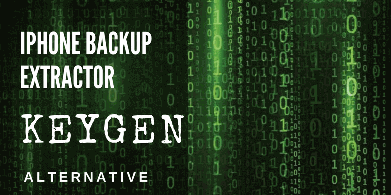 iPhone Backup Extractor Keygen