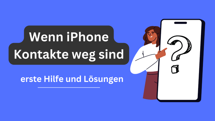 iPhone Kontakte weg: Lösungen und Alternativen