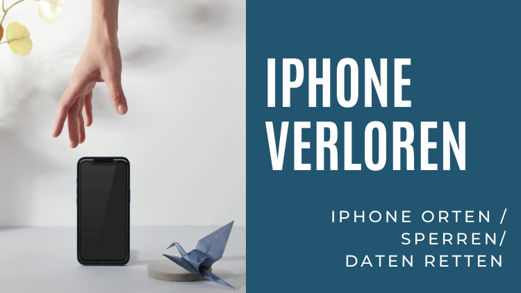 iPhone verloren: orten, sperren, Daten retten